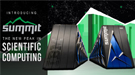 Introducing Summit: America's newest and smartest supercomputer.