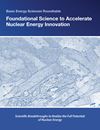 Foundational Science to Accelerate Nuclear Energy Innovation 2022